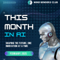 This Month in AI - February 2025