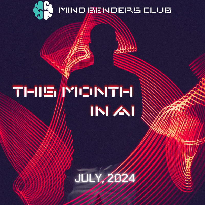 Featured image of post This Month in AI - July 2024