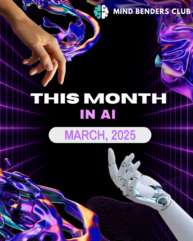 Featured image of post This Month in AI - March 2025